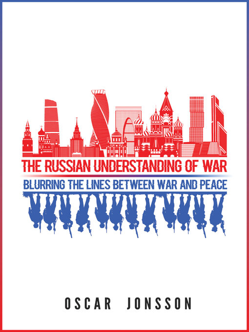 Title details for The Russian Understanding of War by Oscar Jonsson - Available